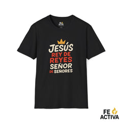 Jesus Rey de Reyes y Señor de Señores | Apocalipsis 19:16  | Camiseta Cristiana | Fe Activa