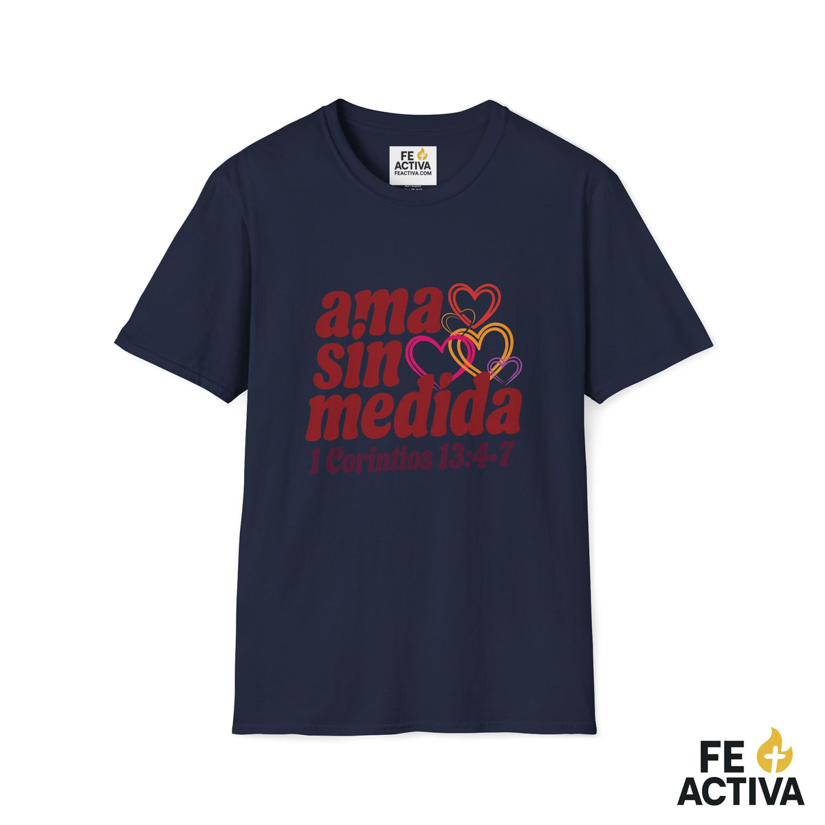 Ama sin medida – 1 Corintios 13:4-7 | Camiseta Cristiana | Fe Activa