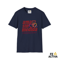 Ama sin medida – 1 Corintios 13:4-7 | Camiseta Cristiana | Fe Activa