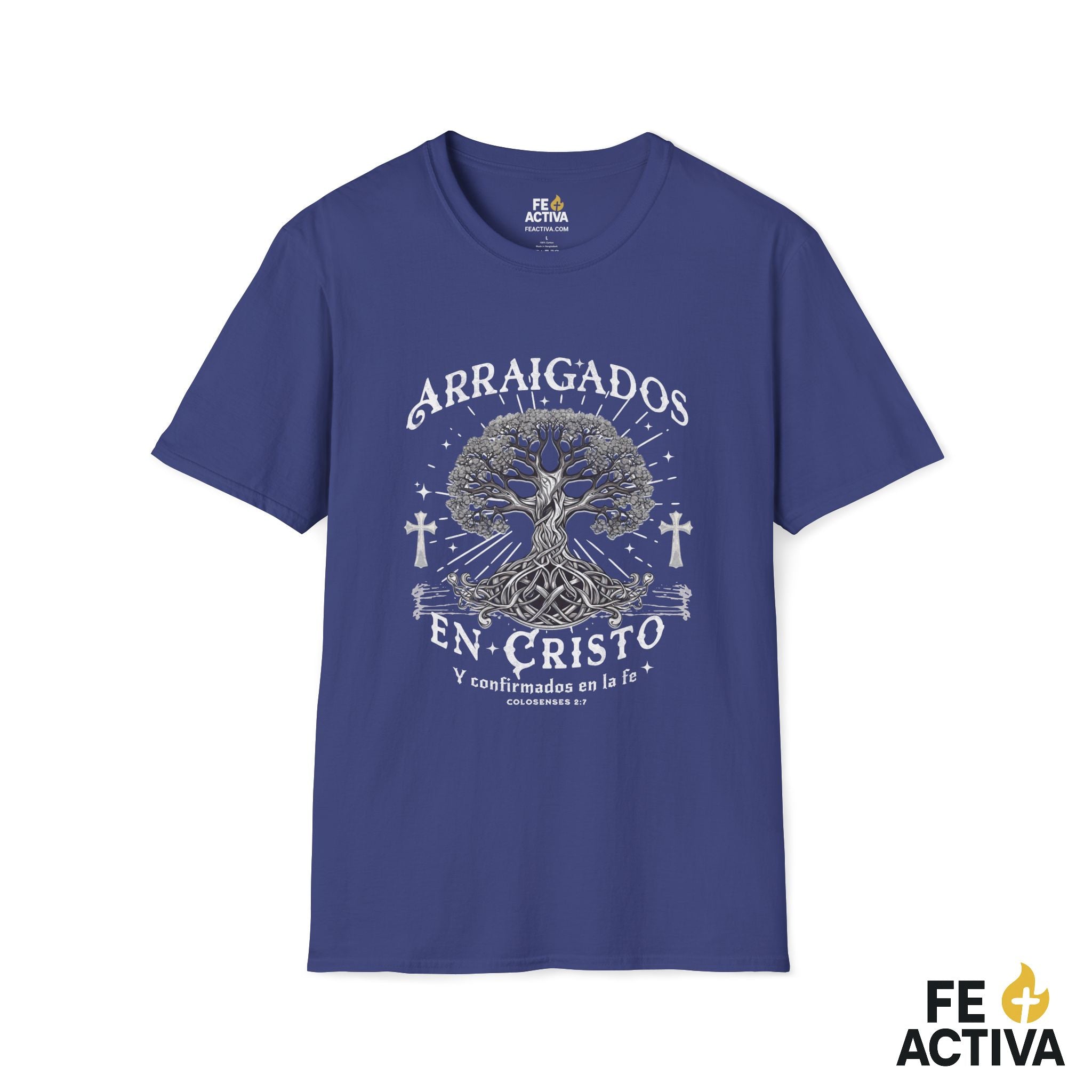 Arraigados en Cristo – Colosenses 2:7 | Camiseta Cristiana | Fe Activa