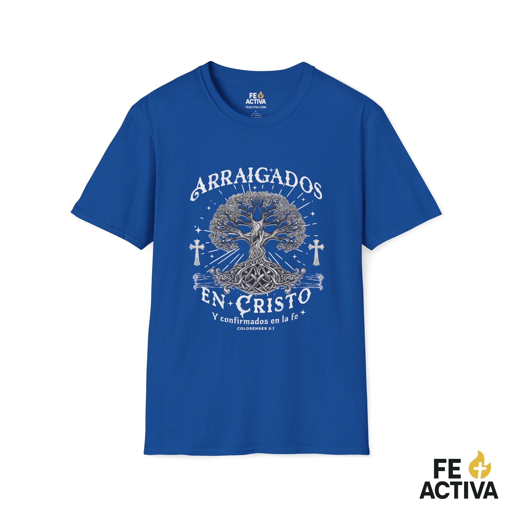 Arraigados en Cristo – Colosenses 2:7 | Camiseta Cristiana | Fe Activa