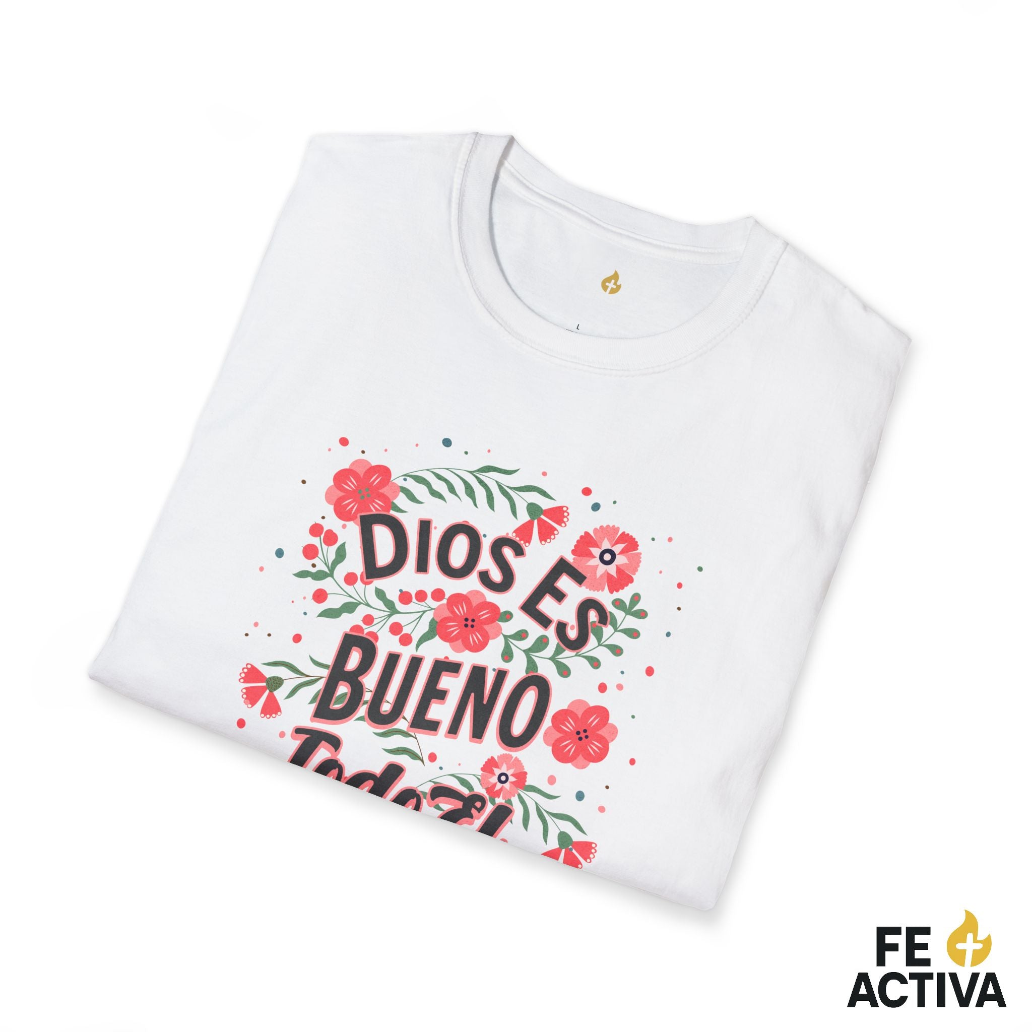 Dios es Bueno Todo el Tiempo – Salmo 107:1 | Camiseta Cristiana | Fe Activa