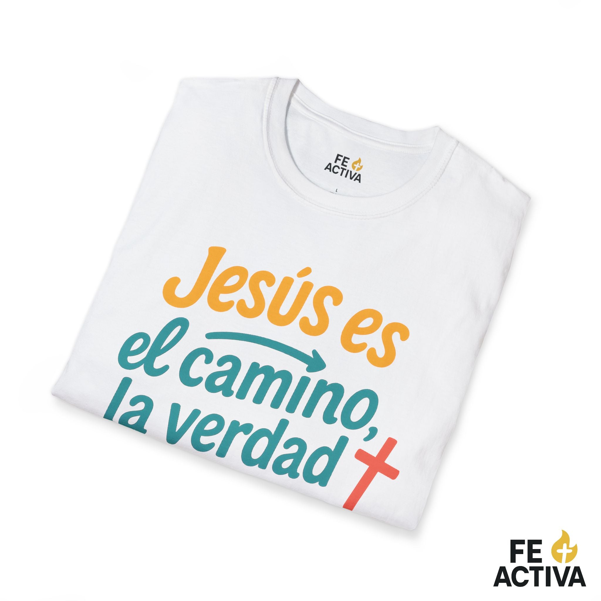Jesus es el Camino, la Verdad y la Vida | Camiseta Cristiana | Fe Activa