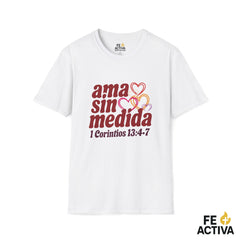 Ama sin medida – 1 Corintios 13:4-7 | Camiseta Cristiana | Fe Activa