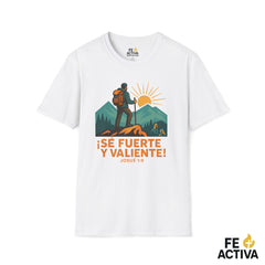 Se Fuerte y Valiente Josue 1:9 | Camiseta Cristiana | Fe Activa
