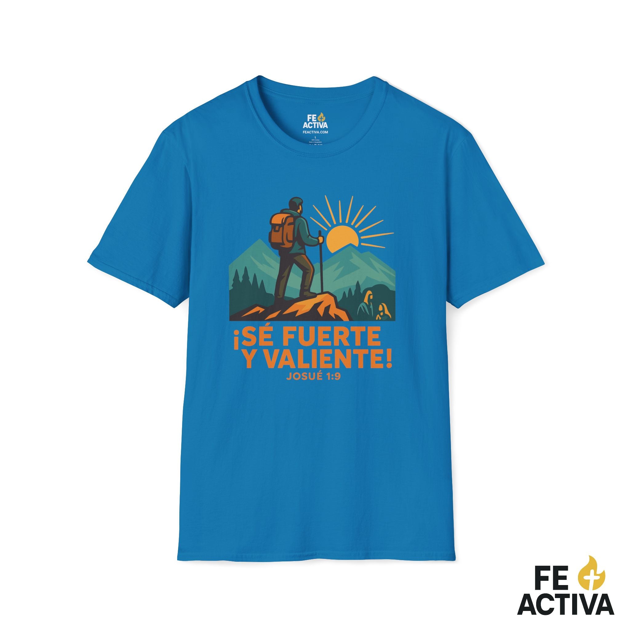 Se Fuerte y Valiente Josue 1:9 | Camiseta Cristiana | Fe Activa
