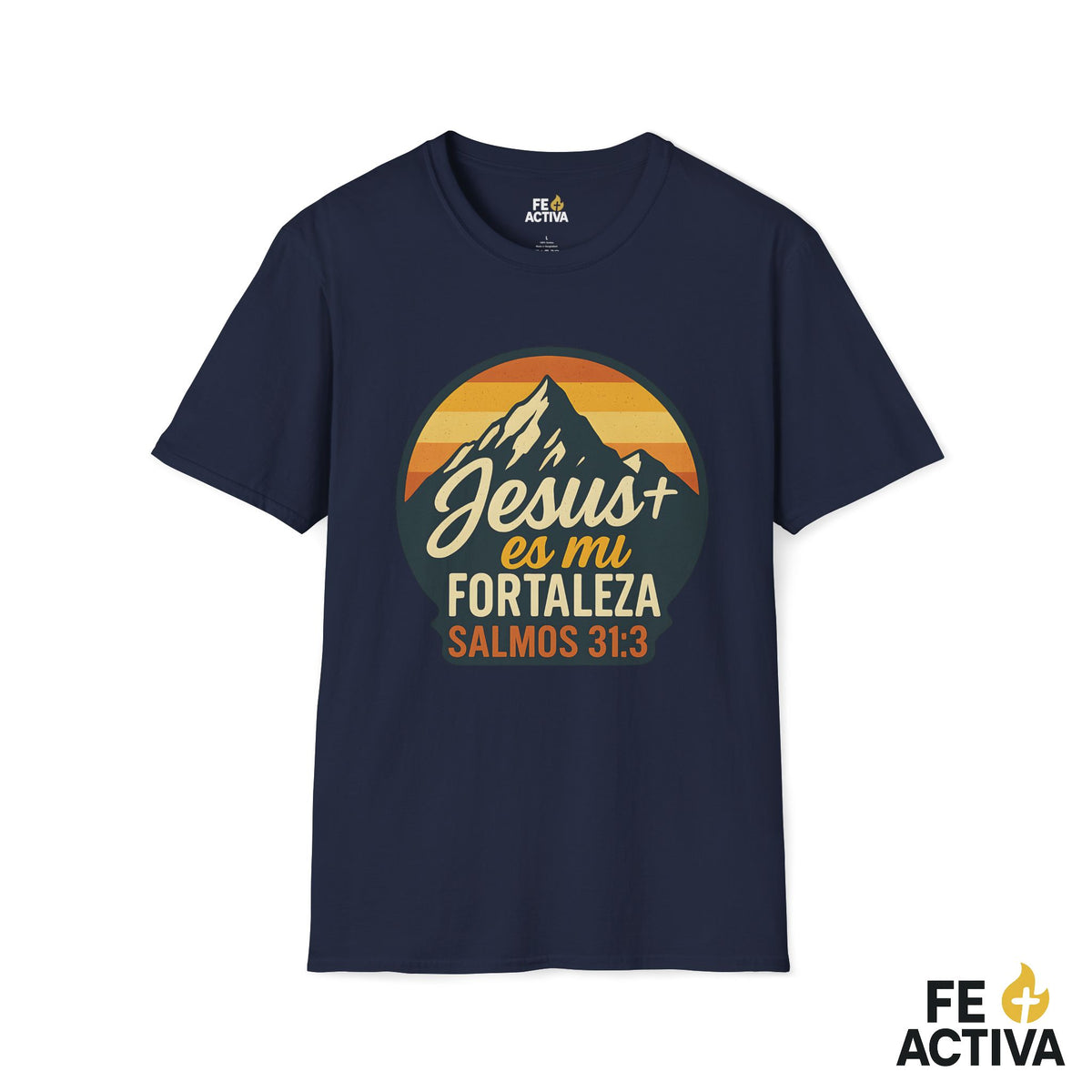 Jesus es mi Fortaleza - Salmos 31:3 | Camiseta Cristiana | Fe Activa