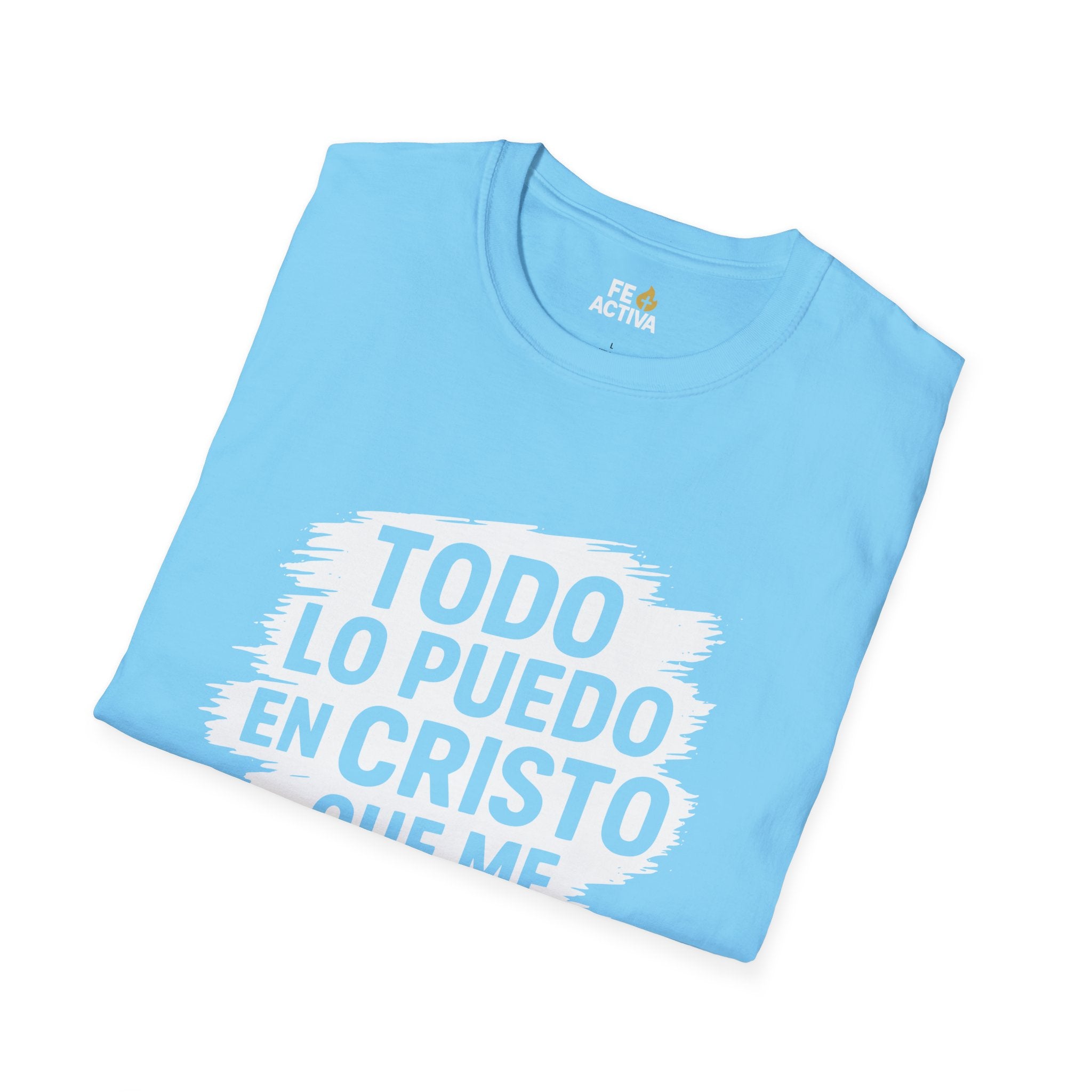Filipenses 4:16 - Todo lo Puedo | Camiseta Cristiana | Fe Activa