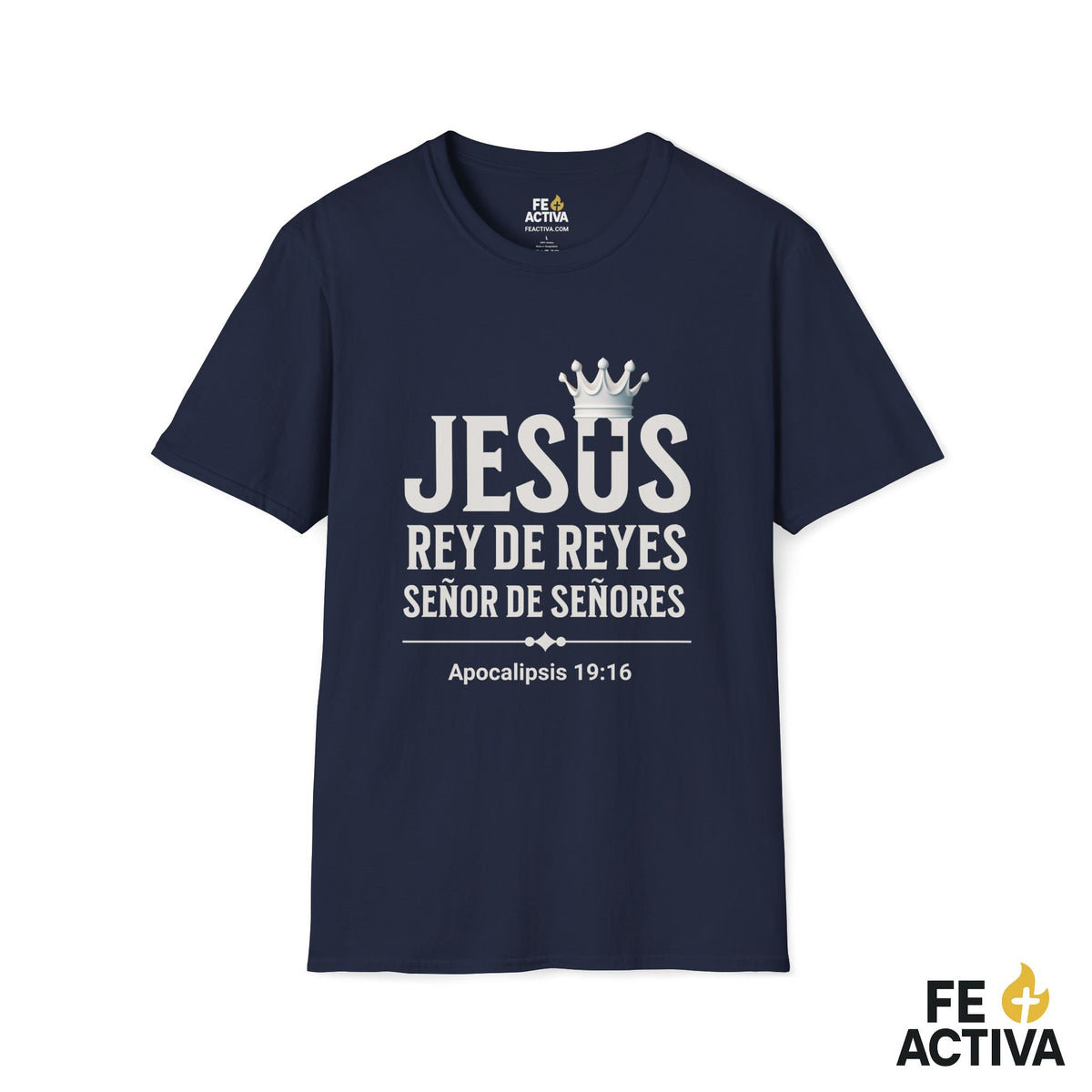Jesus Rey de Reyes | Apocalipsis 19:16  | Camiseta Cristiana | Fe Activa