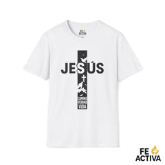Jesus + Cruz: Camino, Verdad y Vida  | Camiseta Cristiana | Fe Activ:a
