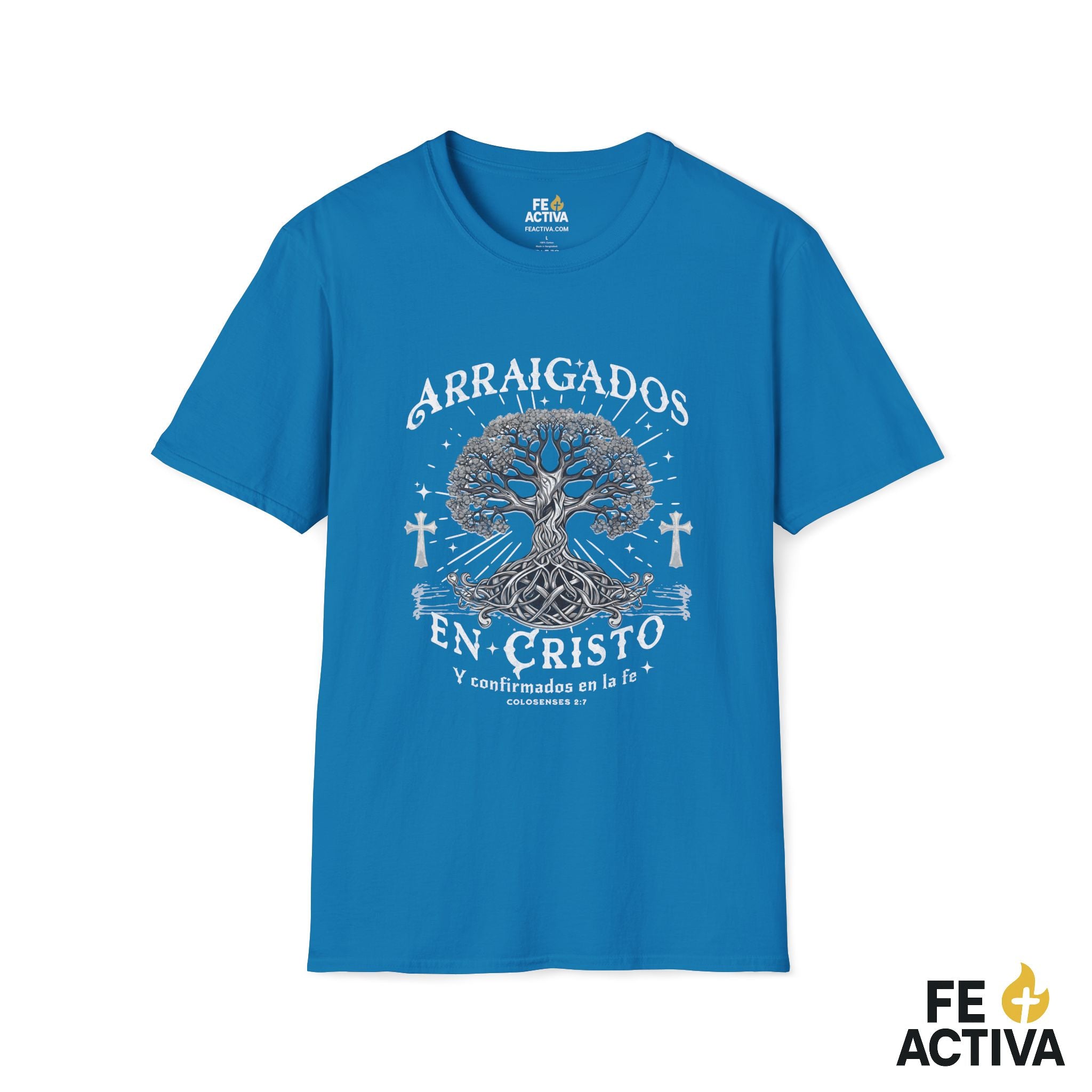 Arraigados en Cristo – Colosenses 2:7 | Camiseta Cristiana | Fe Activa