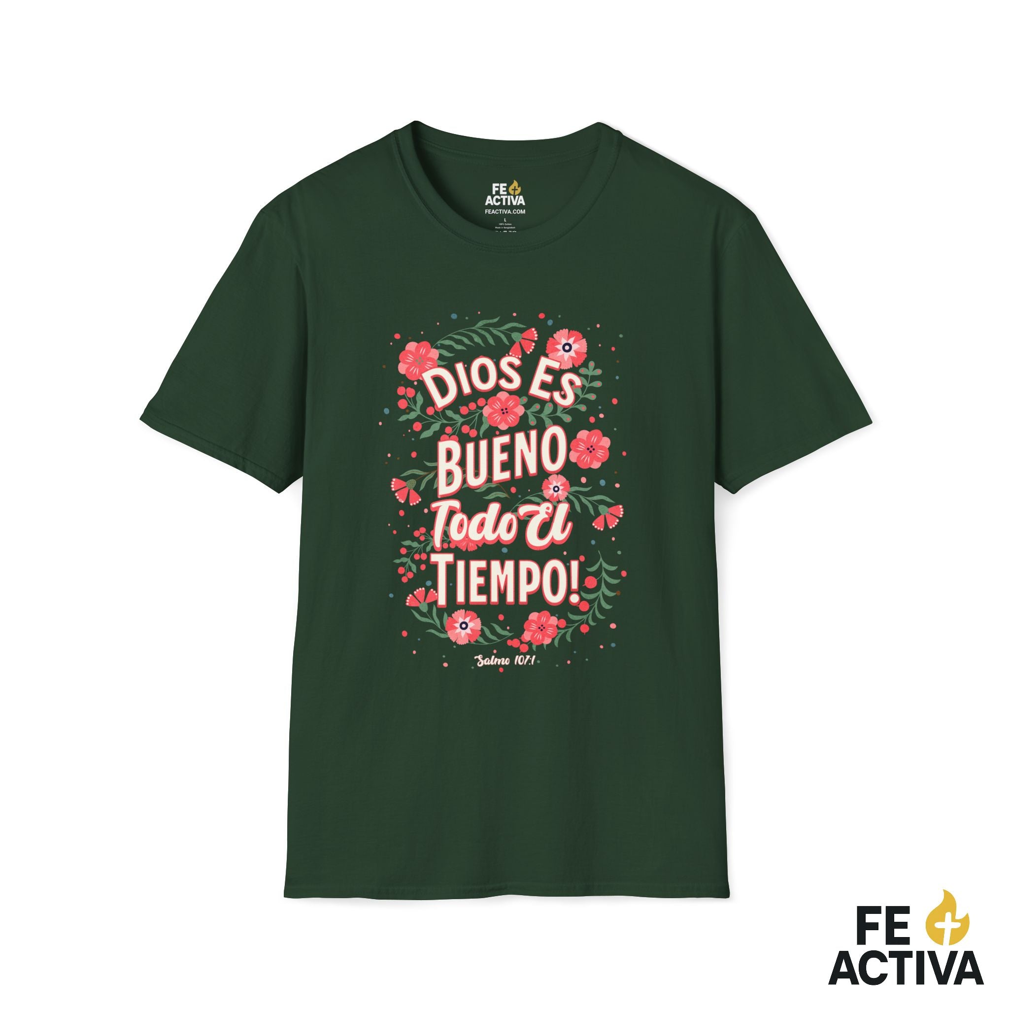 Dios es Bueno Todo el Tiempo – Salmo 107:1 | Camiseta Cristiana | Fe Activa