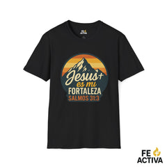Jesus es mi Fortaleza - Salmos 31:3 | Camiseta Cristiana | Fe Activa