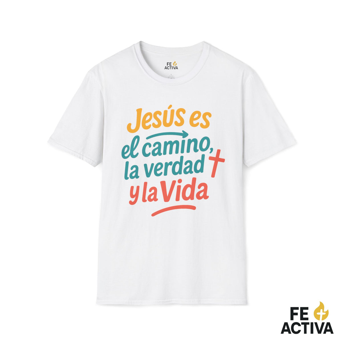 Jesus es el Camino, la Verdad y la Vida | Camiseta Cristiana | Fe Activa