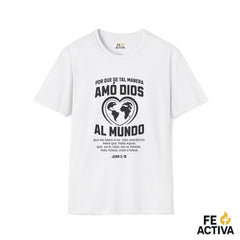 Juan 3:16 | De tal manera Amo Dios al Mundo  | Camiseta Cristiana | Fe Activa