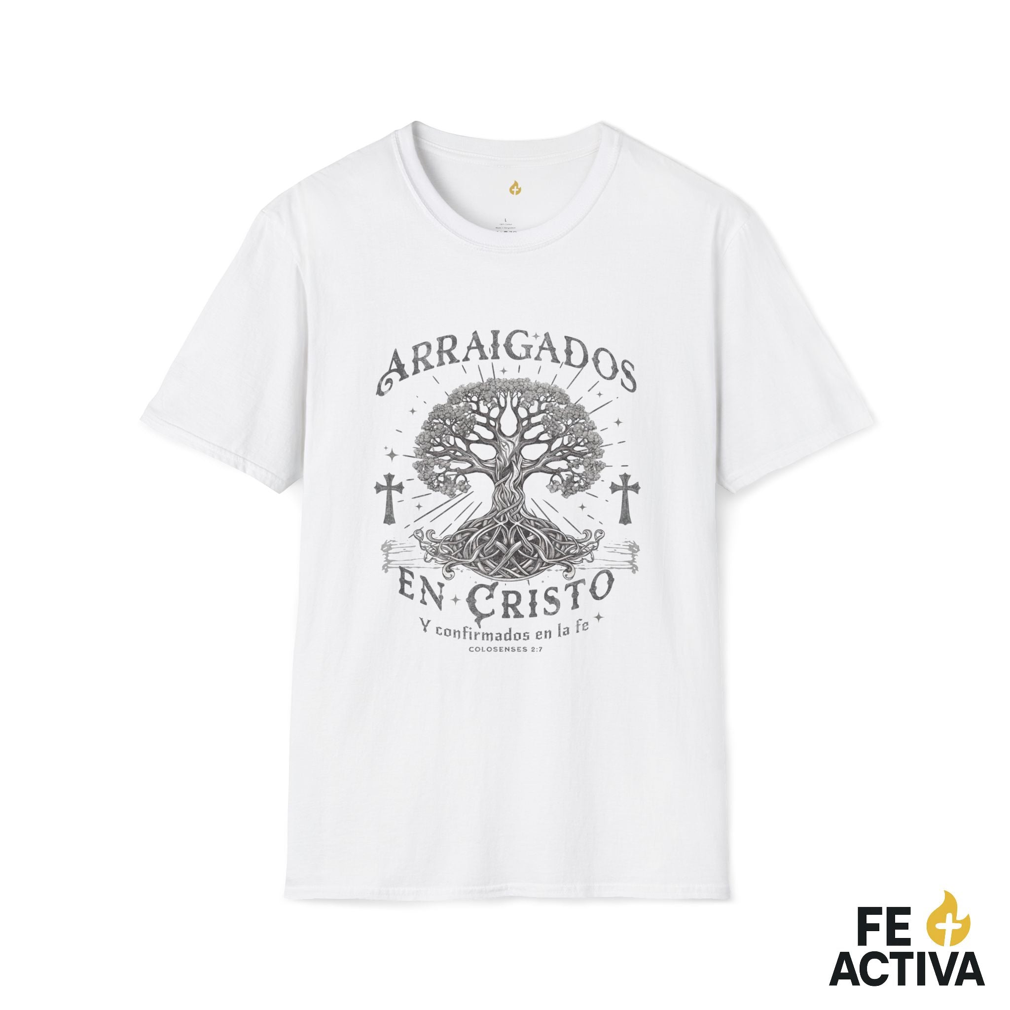 Arraigados en Cristo – Colosenses 2:7 | Camiseta Cristiana | Fe Activa