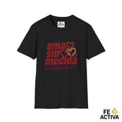 Ama sin medida – 1 Corintios 13:4-7 | Camiseta Cristiana | Fe Activa