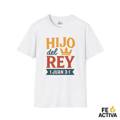 Hijo del Rey – 1 Juan 3:1 | Camiseta Cristiana | Fe Activa