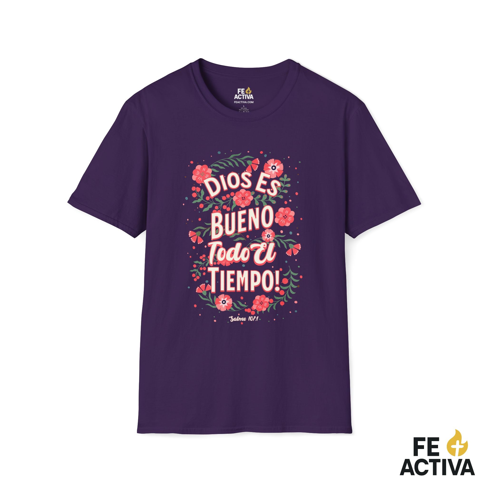Dios es Bueno Todo el Tiempo – Salmo 107:1 | Camiseta Cristiana | Fe Activa