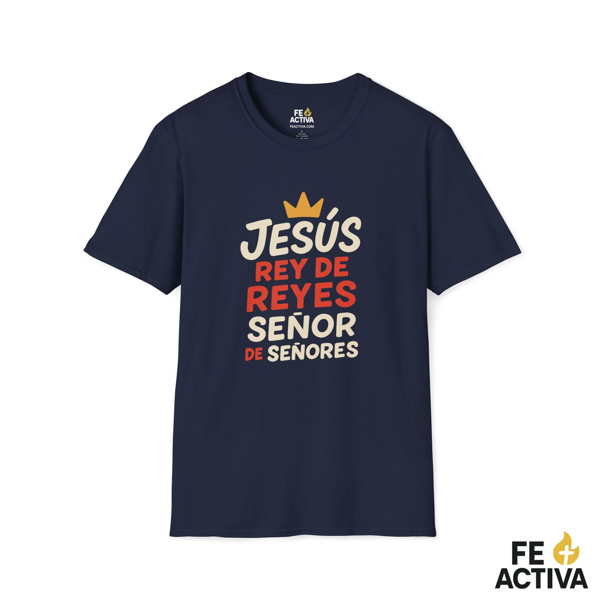Jesus Rey de Reyes y Señor de Señores | Apocalipsis 19:16  | Camiseta Cristiana | Fe Activa