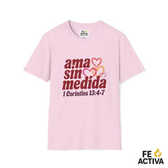 Ama sin medida – 1 Corintios 13:4-7 | Camiseta Cristiana | Fe Activa
